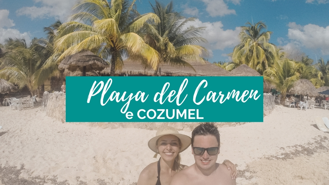 Playa del Carmen e Cozumel