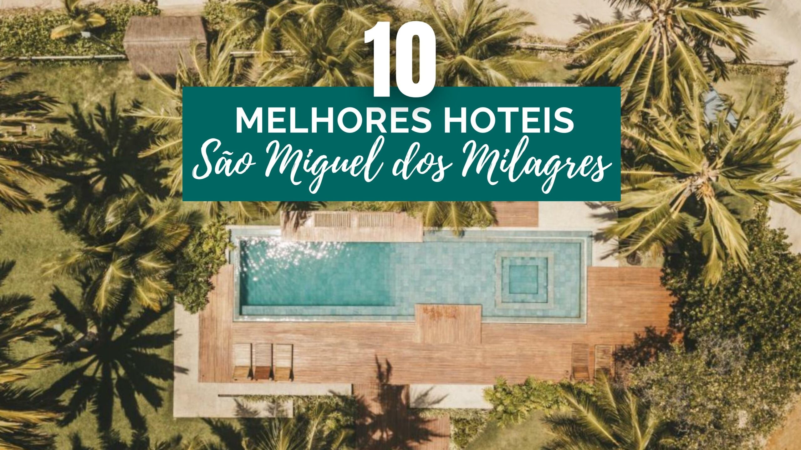 Melhores Hotéis em São Miguel dos Milagres